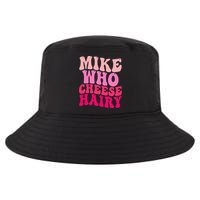 Mike Who Cheese Hairy funny meme  Cool Comfort Performance Bucket Hat