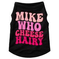 Mike Who Cheese Hairy funny meme  Doggie Tank