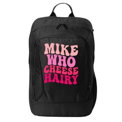 Mike Who Cheese Hairy funny meme  City Backpack