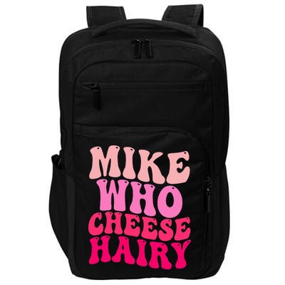 Mike Who Cheese Hairy funny meme  Impact Tech Backpack