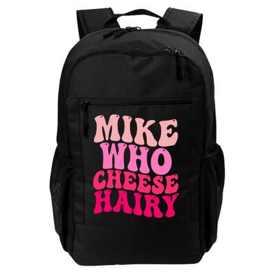 Mike Who Cheese Hairy funny meme  Backpack