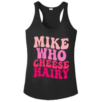 Mike Who Cheese Hairy funny meme  Ladies PosiCharge Competitor Racerback Tank