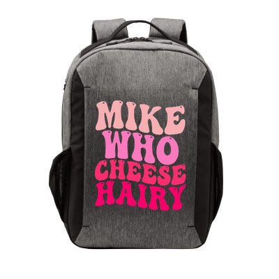 Mike Who Cheese Hairy funny meme  Vector Backpack