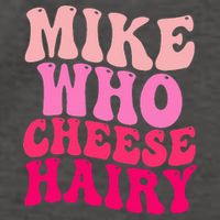 Mike Who Cheese Hairy funny meme  Vector Backpack