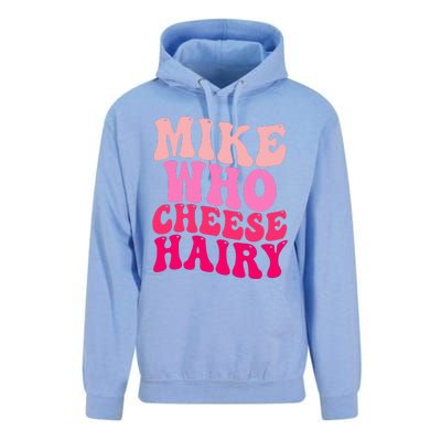 Mike Who Cheese Hairy funny meme  Unisex Surf Hoodie