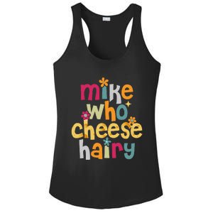 Mike Who Cheese Hairy Funny Word Play Humor Ladies PosiCharge Competitor Racerback Tank