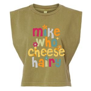 Mike Who Cheese Hairy Funny Word Play Humor Garment-Dyed Women's Muscle Tee