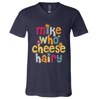 Mike Who Cheese Hairy Funny Word Play Humor V-Neck T-Shirt