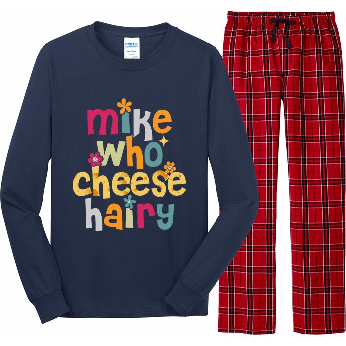 Mike Who Cheese Hairy Funny Word Play Humor Long Sleeve Pajama Set