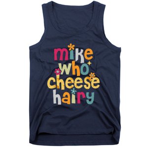 Mike Who Cheese Hairy Funny Word Play Humor Tank Top