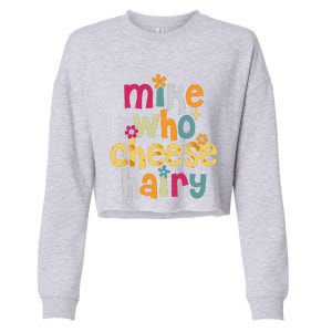 Mike Who Cheese Hairy Funny Word Play Humor Cropped Pullover Crew