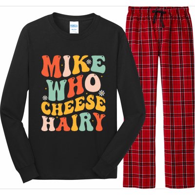 Mike Who Cheese Hairy Funny Adult Meme Social Media Joke Long Sleeve Pajama Set