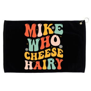 Mike Who Cheese Hairy Funny Adult Meme Social Media Joke Grommeted Golf Towel