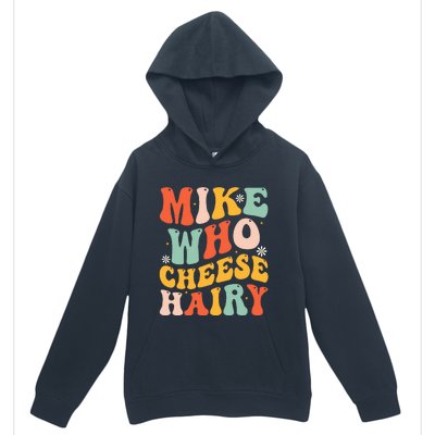 Mike Who Cheese Hairy Funny Adult Meme Social Media Joke Urban Pullover Hoodie