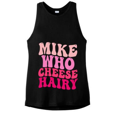 Mike Who Cheese Hairy Funny Meme Sarcastic Social Media Joke Ladies PosiCharge Tri-Blend Wicking Tank