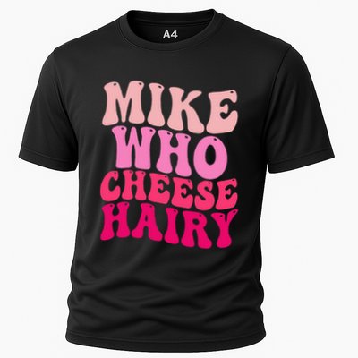 Mike Who Cheese Hairy Funny Meme Sarcastic Social Media Joke Performance Shirt