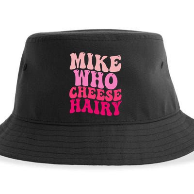 Mike Who Cheese Hairy Funny Meme Sarcastic Social Media Joke Sustainable Bucket Hat