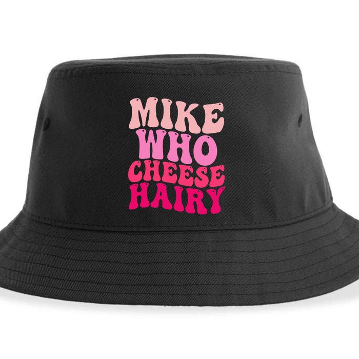 Mike Who Cheese Hairy Funny Meme Sarcastic Social Media Joke Sustainable Bucket Hat