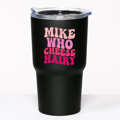 Mike Who Cheese Hairy Funny Meme Sarcastic Social Media Joke Tumbler