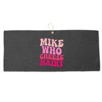 Mike Who Cheese Hairy Funny Meme Sarcastic Social Media Joke Large Microfiber Waffle Golf Towel