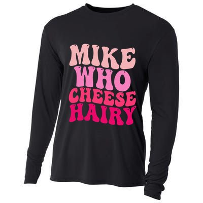 Mike Who Cheese Hairy Funny Meme Sarcastic Social Media Joke Cooling Performance Long Sleeve Crew