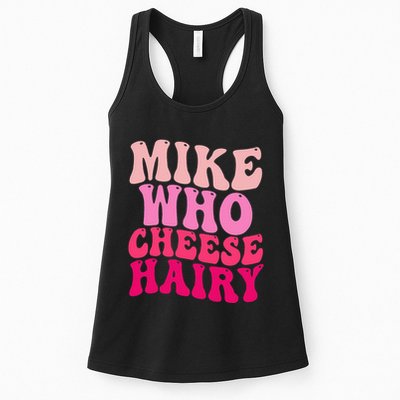 Mike Who Cheese Hairy Funny Meme Sarcastic Social Media Joke Womens Tank Top