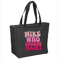 Mike Who Cheese Hairy Funny Meme Sarcastic Social Media Joke Zip Tote Bag