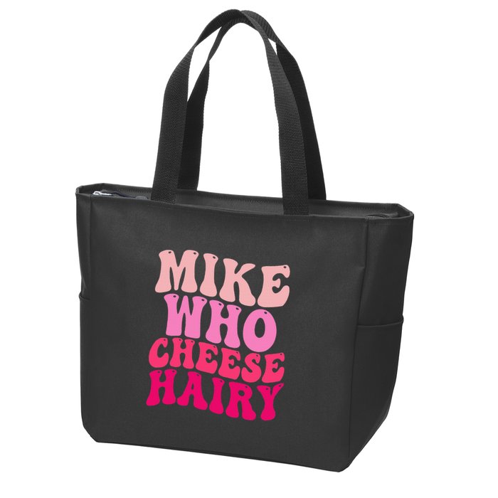 Mike Who Cheese Hairy Funny Meme Sarcastic Social Media Joke Zip Tote Bag