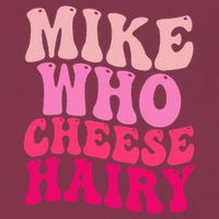 Mike Who Cheese Hairy Funny Meme Sarcastic Social Media Joke 16oz Travel Tumbler