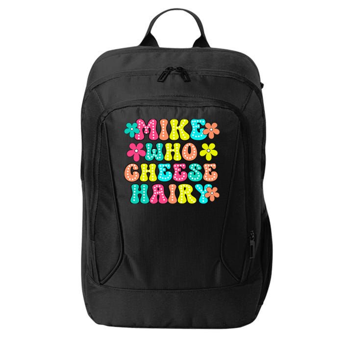 Mike Who Cheese Hairy Funny Aduls Saying City Backpack