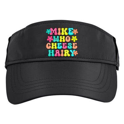 Mike Who Cheese Hairy Funny Aduls Saying Adult Drive Performance Visor