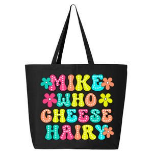 Mike Who Cheese Hairy Funny Aduls Saying 25L Jumbo Tote