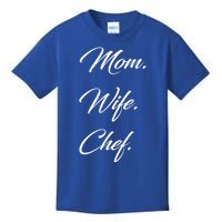 Mom Wife Chef Great Gift Kids T-Shirt