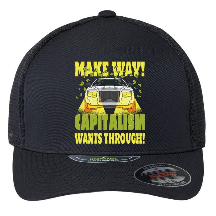 Make Way Capitalism Wants Through Flexfit Unipanel Trucker Cap