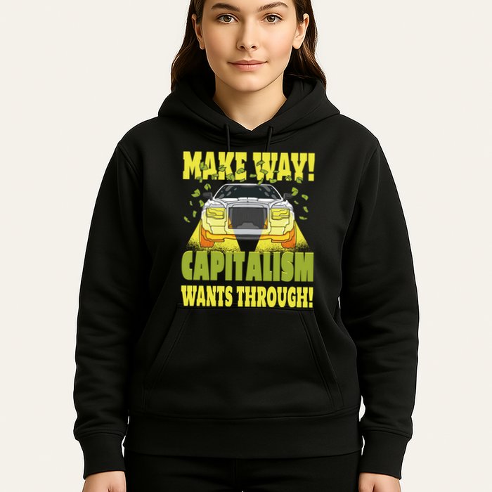 Make Way Capitalism Wants Through Hoodie