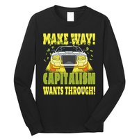 Make Way Capitalism Wants Through Long Sleeve Shirt