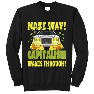 Make Way Capitalism Wants Through Sweatshirt