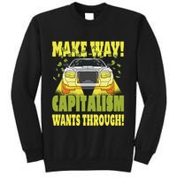 Make Way Capitalism Wants Through Sweatshirt