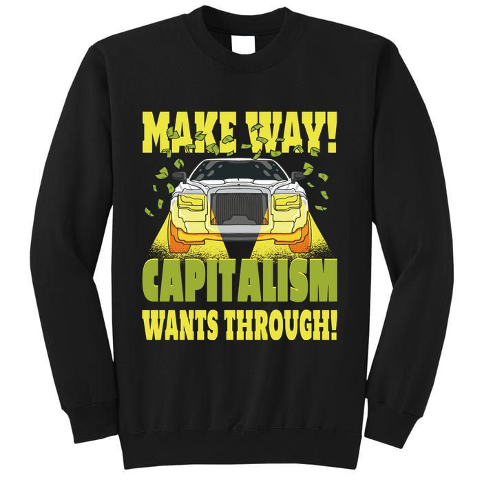 Make Way Capitalism Wants Through Sweatshirt