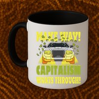 Make Way Capitalism Wants Through Mug