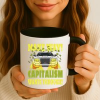 Make Way Capitalism Wants Through Mug