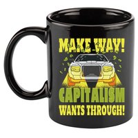Make Way Capitalism Wants Through 11oz C Handle Ceramic Mug