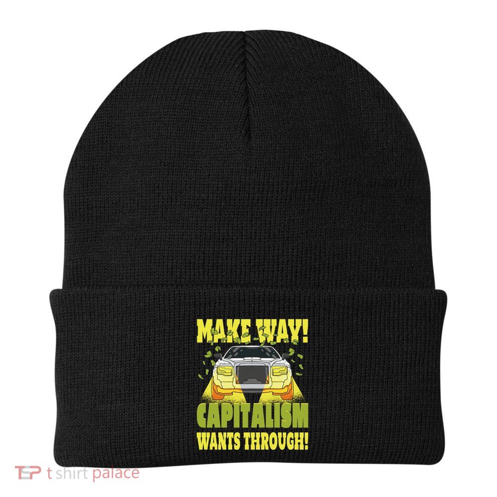 Make Way Capitalism Wants Through Beanie