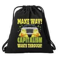 Make Way Capitalism Wants Through Drawstring Bag