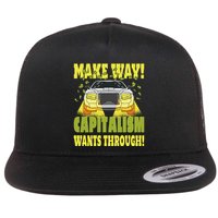 Make Way Capitalism Wants Through Flat Bill Trucker Hat