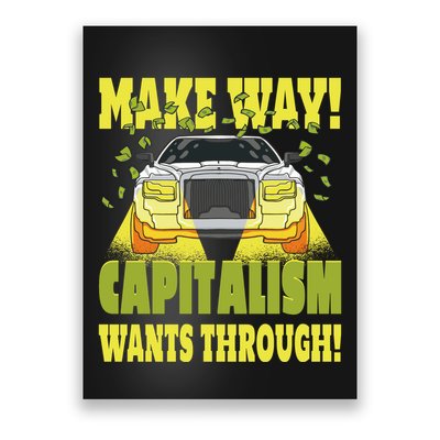 Make Way Capitalism Wants Through Poster