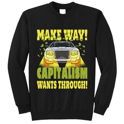 Make Way Capitalism Wants Through Tall Sweatshirt