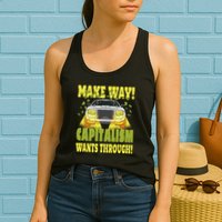 Make Way Capitalism Wants Through Womens Tank Top