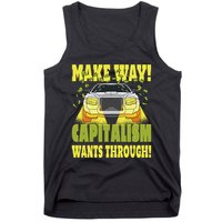 Make Way Capitalism Wants Through Tank Top