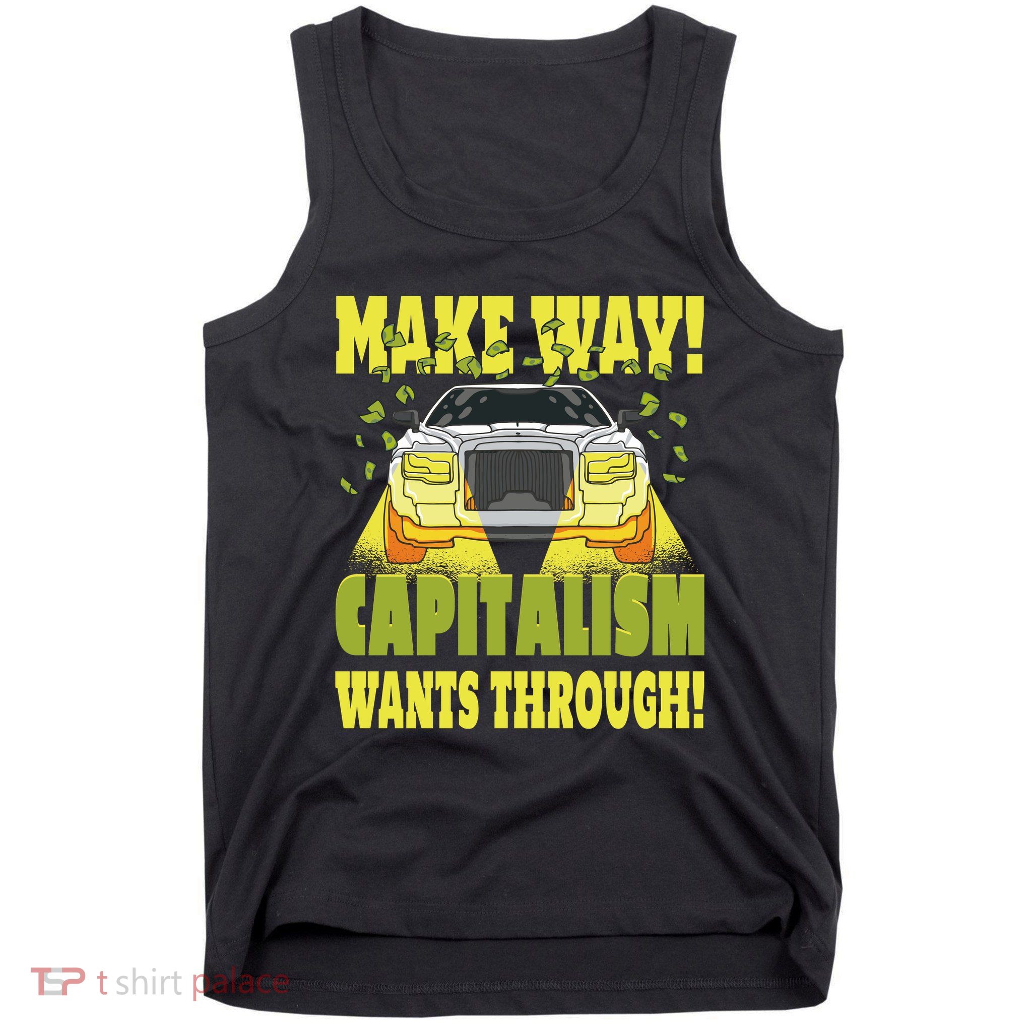 Make Way Capitalism Wants Through Tank Top